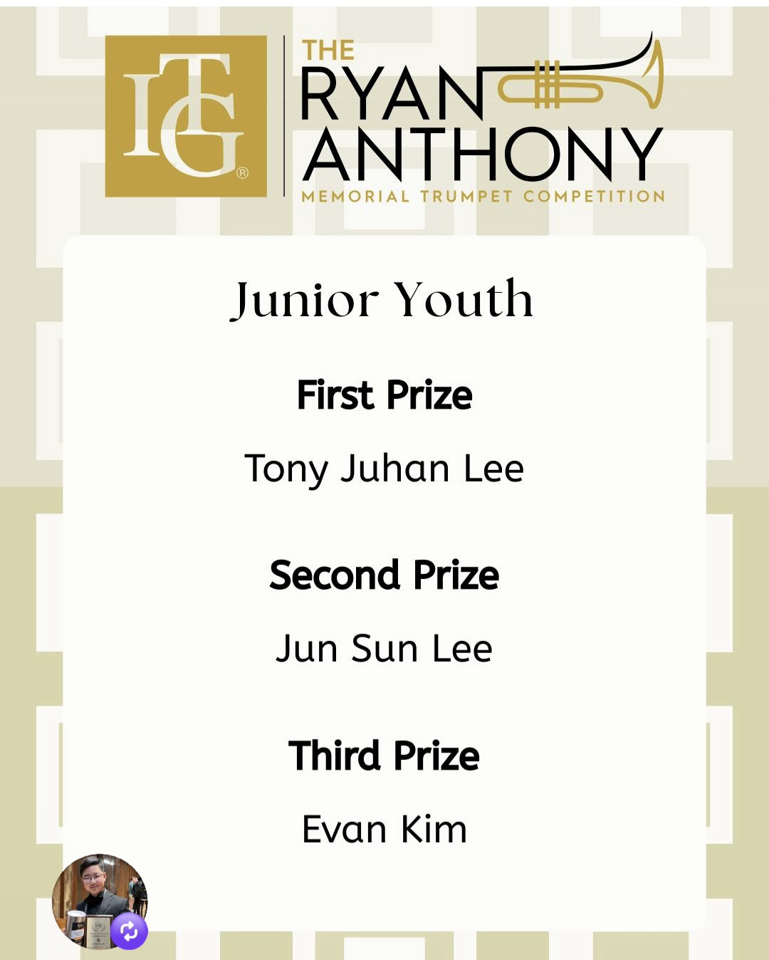 ITG Ryan Anthony Memorial Trumpet Competition results — Junior Youth: First Prize Tony Juhan Lee, Second Prize Jun Sun Lee, Third Prize Evan Kim